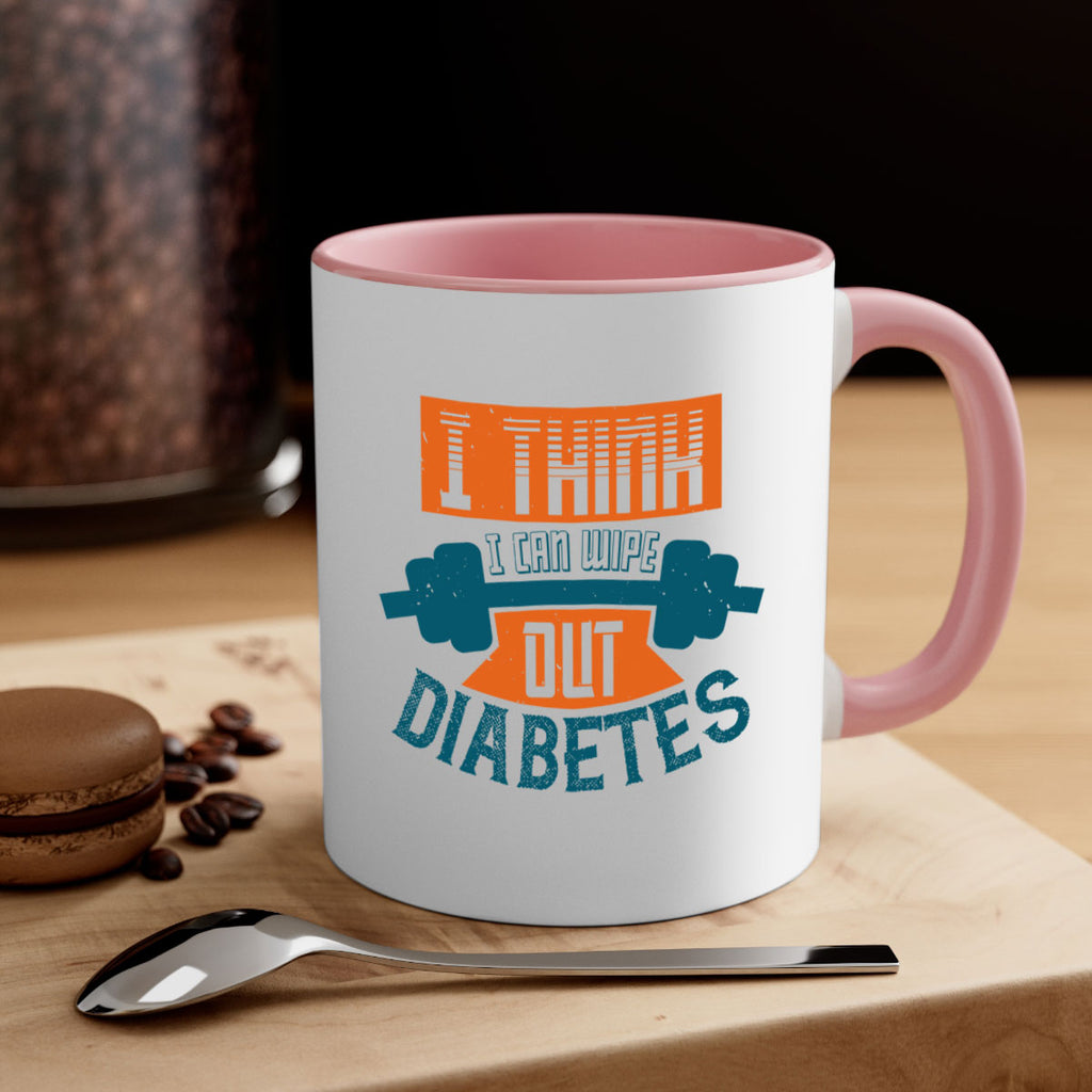 I think I can wipe out diabetes Style 30#- diabetes-Mug / Coffee Cup