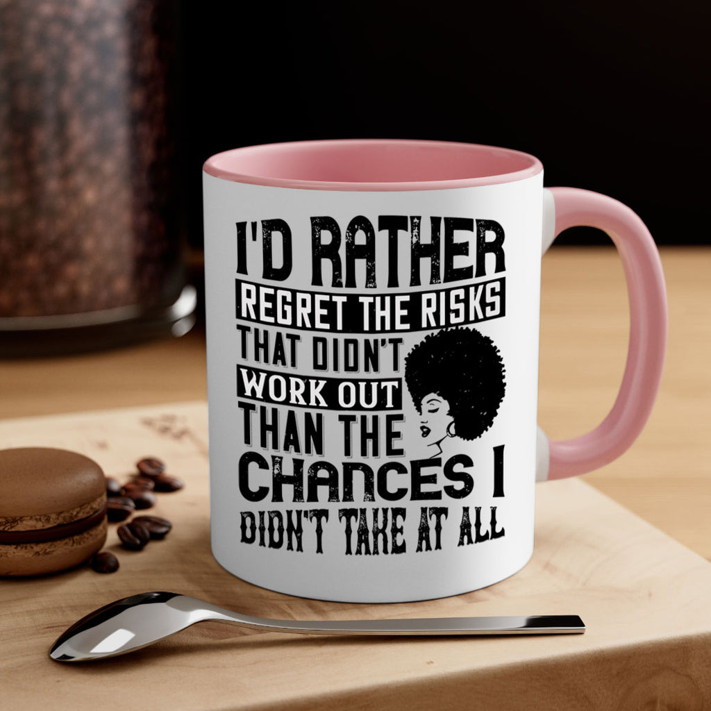Id rather regret the risks that didnt work out than the chances I didnt take at all Style 23#- Afro - Black-Mug / Coffee Cup