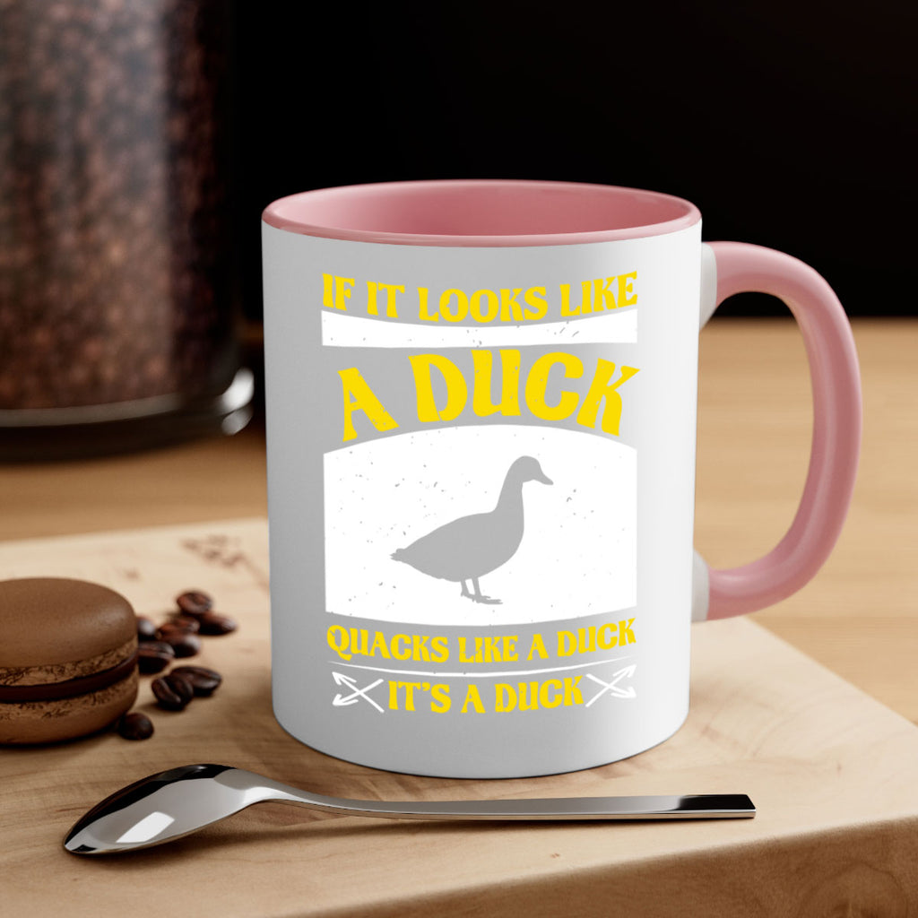 If it looks like a duck quacks like a duck its a duck Style 36#- duck-Mug / Coffee Cup