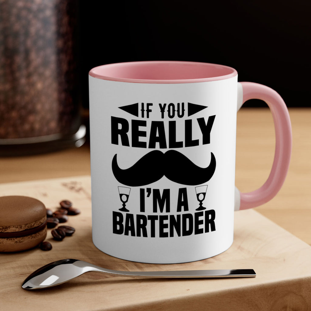 If you really Style 15#- bartender-Mug / Coffee Cup