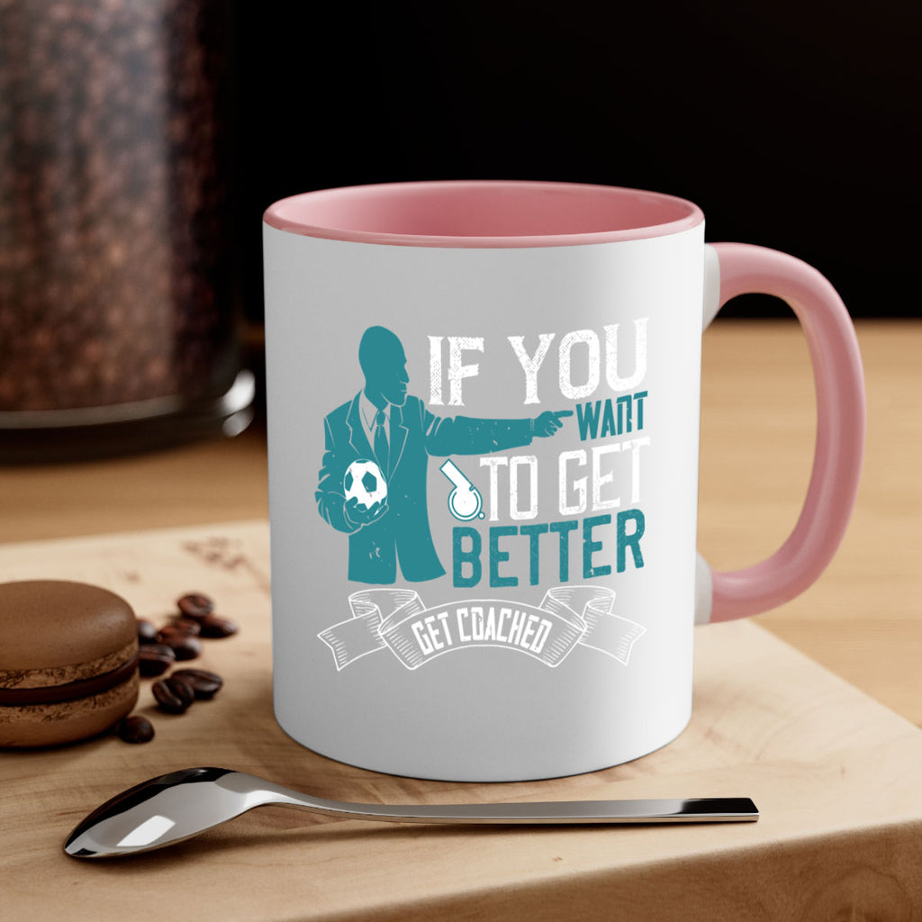 If you want to get better get coached Style 30#- dentist-Mug / Coffee Cup