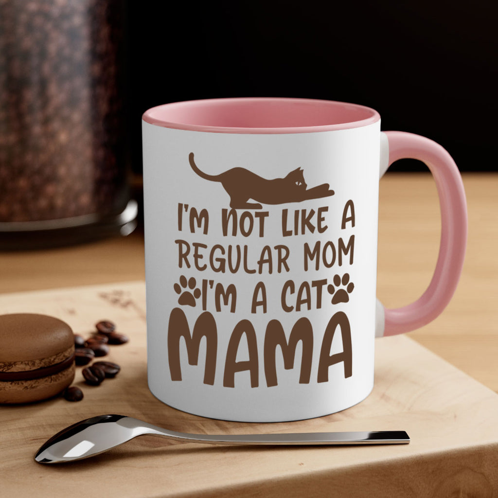 Im Not Like A Regular Mom Im A Cat Mama Style 17#- cat-Mug / Coffee Cup