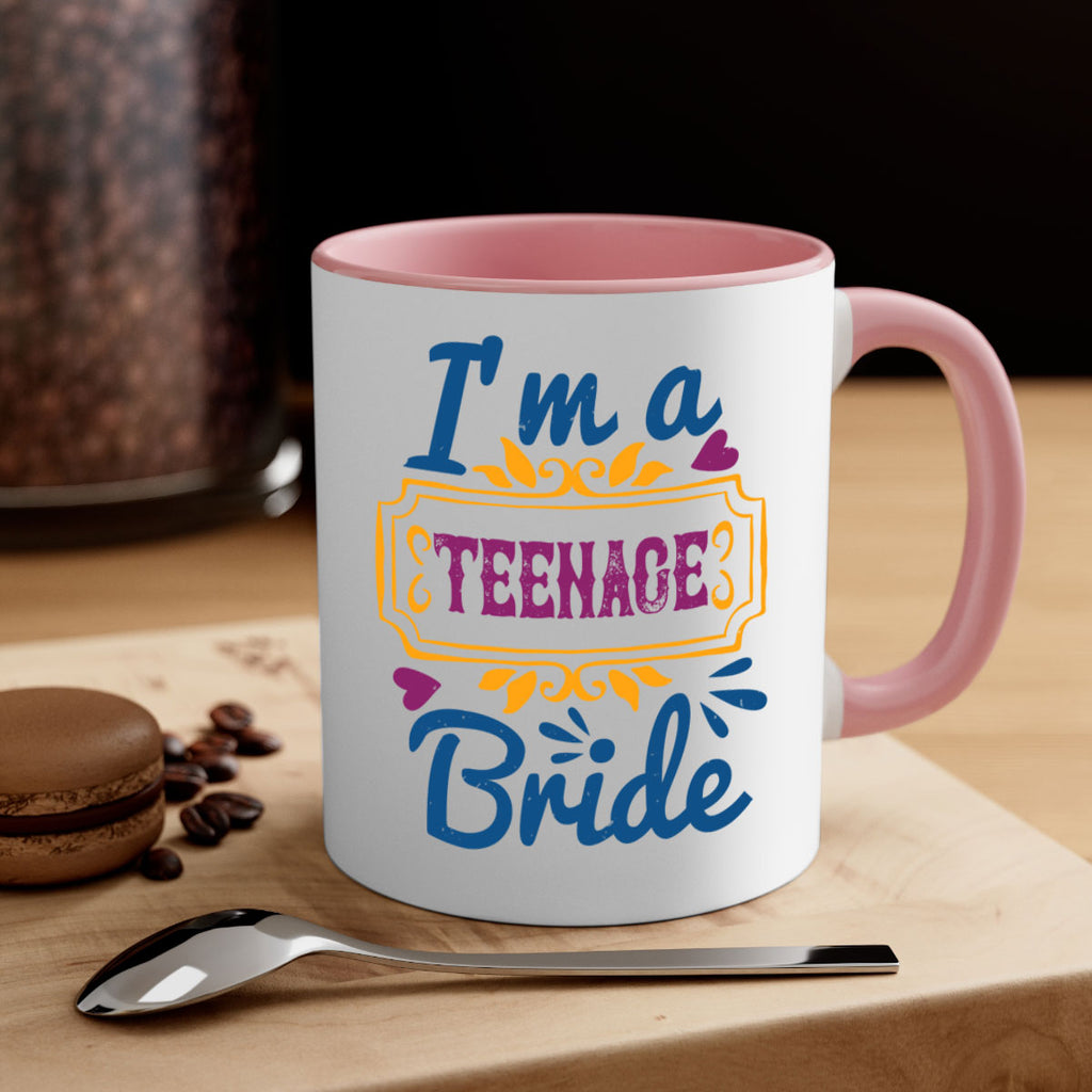 Im a teenage bride  60#- bride-Mug / Coffee Cup