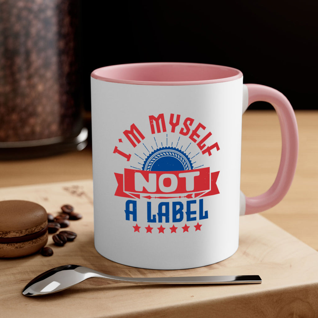 Im myself not a label Style 15#- 4th Of July-Mug / Coffee Cup