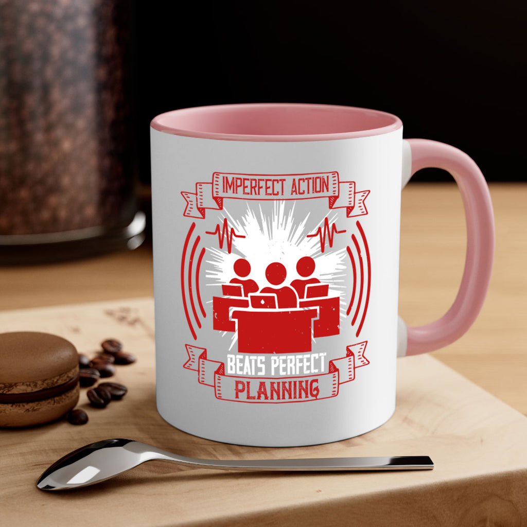 Imperfect action beats perfect planning Style 29#- dentist-Mug / Coffee Cup
