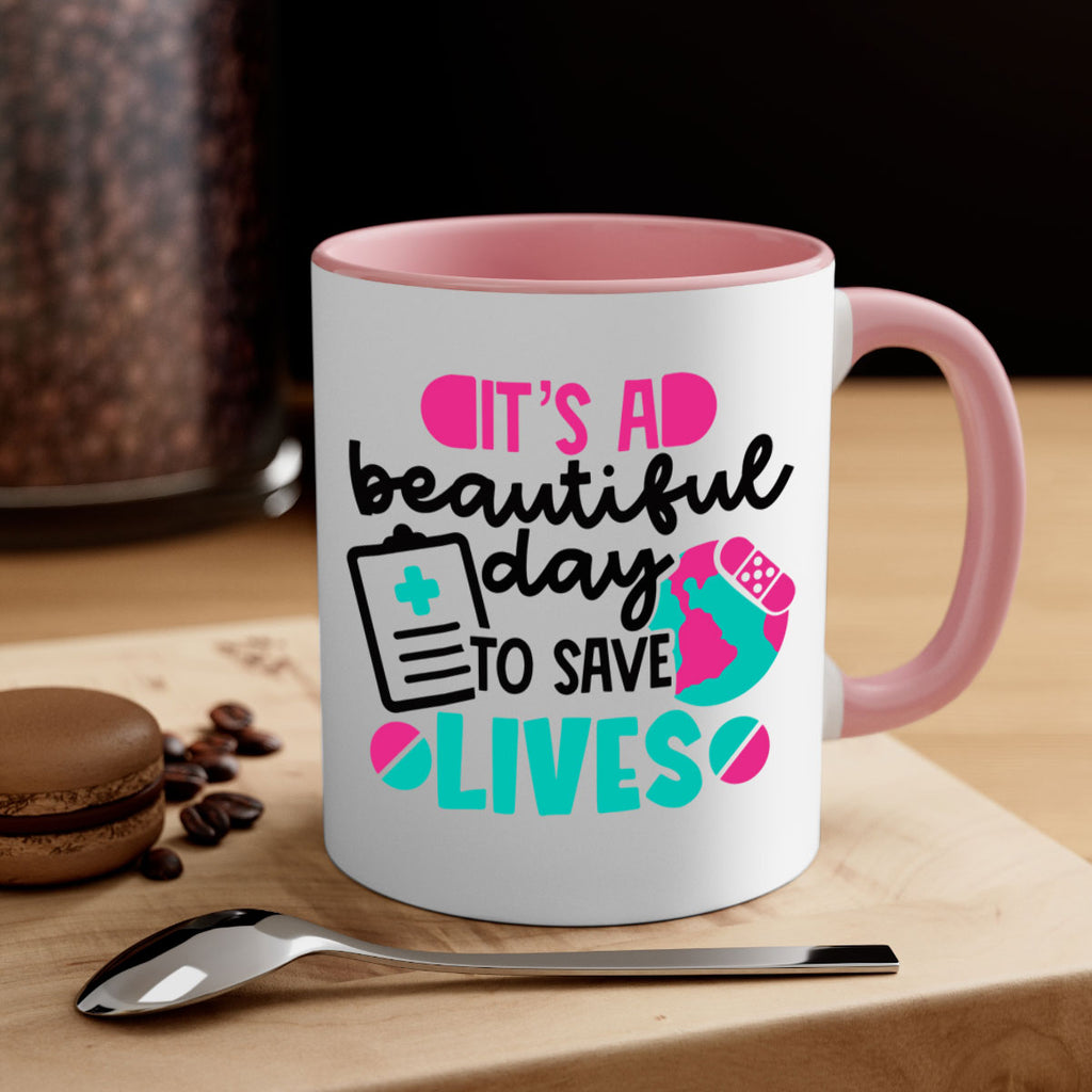 Its A Beautiful Day To Save Lives Style Style 150#- nurse-Mug / Coffee Cup