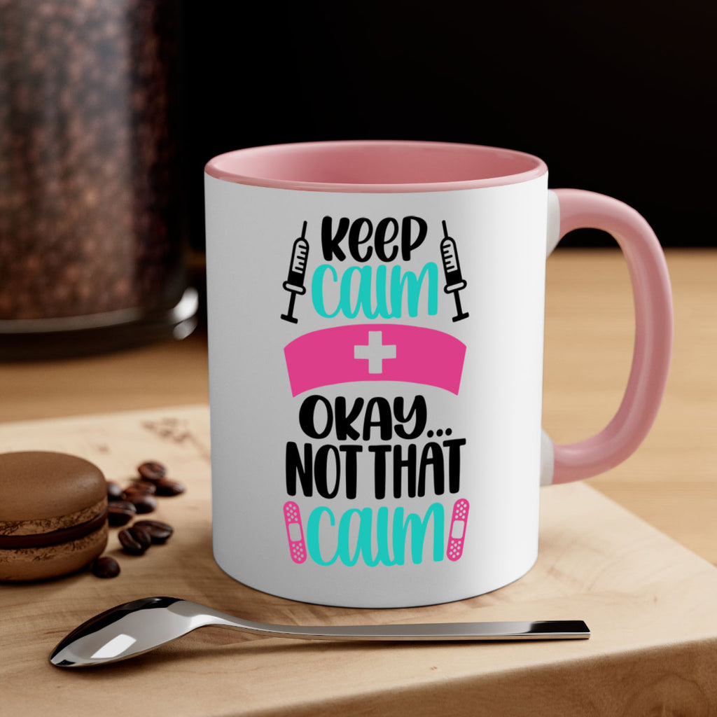 Keep Calm Okay Not Style Style 145#- nurse-Mug / Coffee Cup