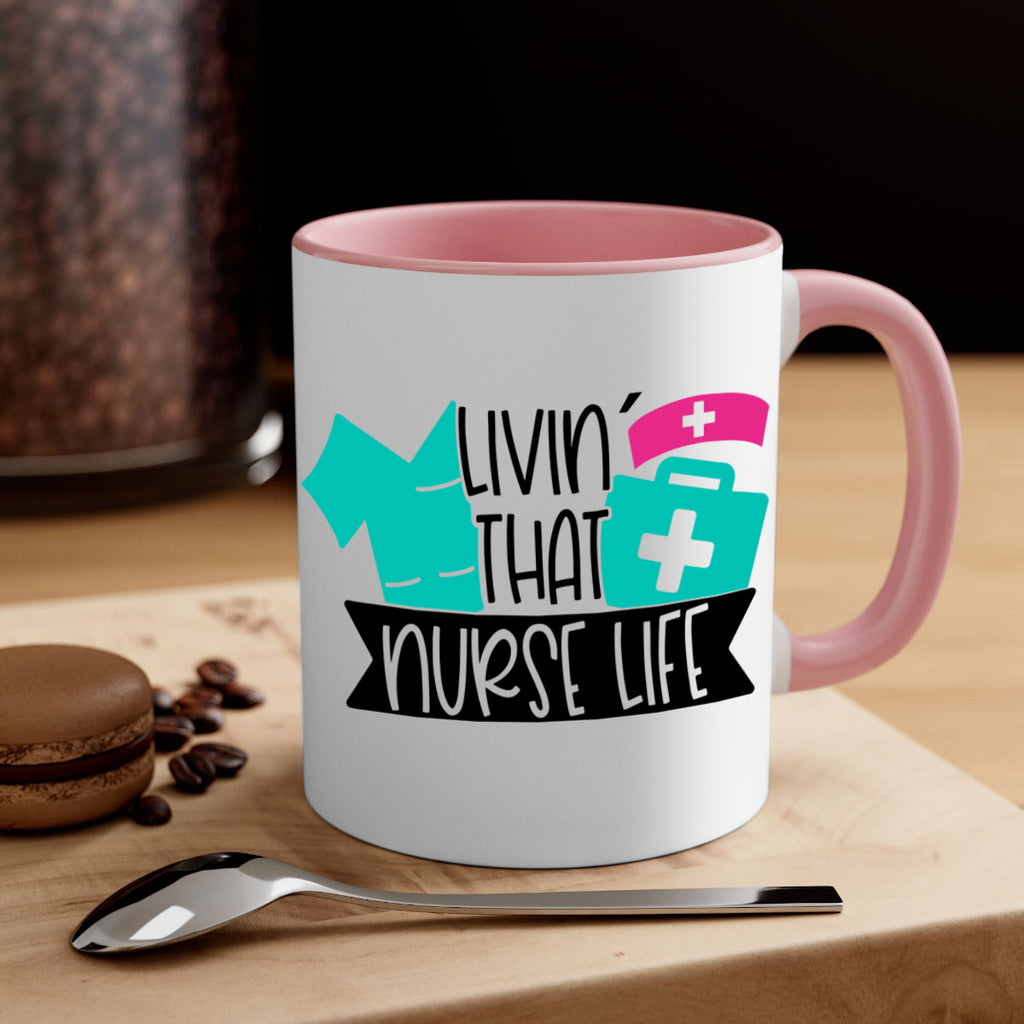 Livin That Nurse Life Style Style 139#- nurse-Mug / Coffee Cup