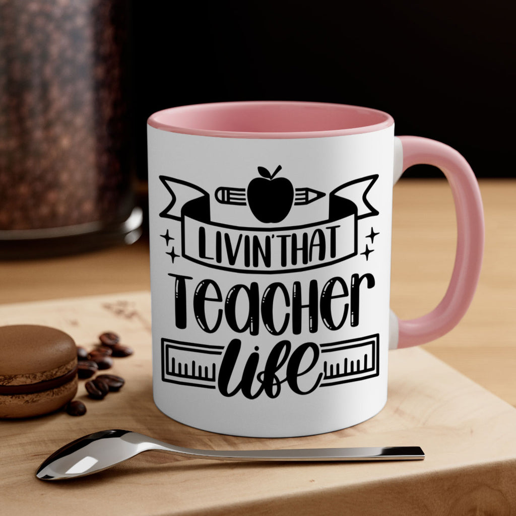 Livin That Teacher Life Style 67#- teacher-Mug / Coffee Cup