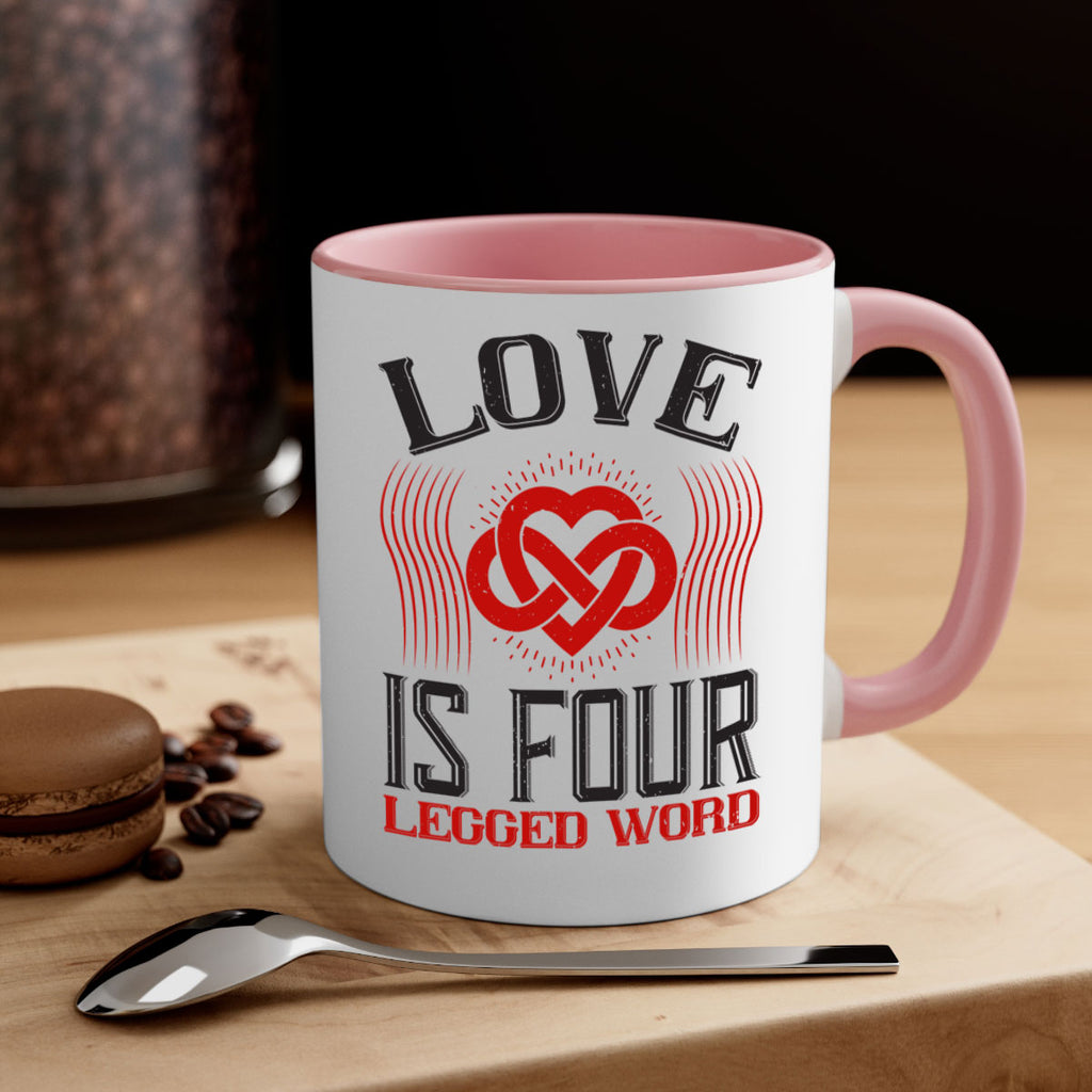 Love Is Four Legged Word Style 167#- Dog-Mug / Coffee Cup