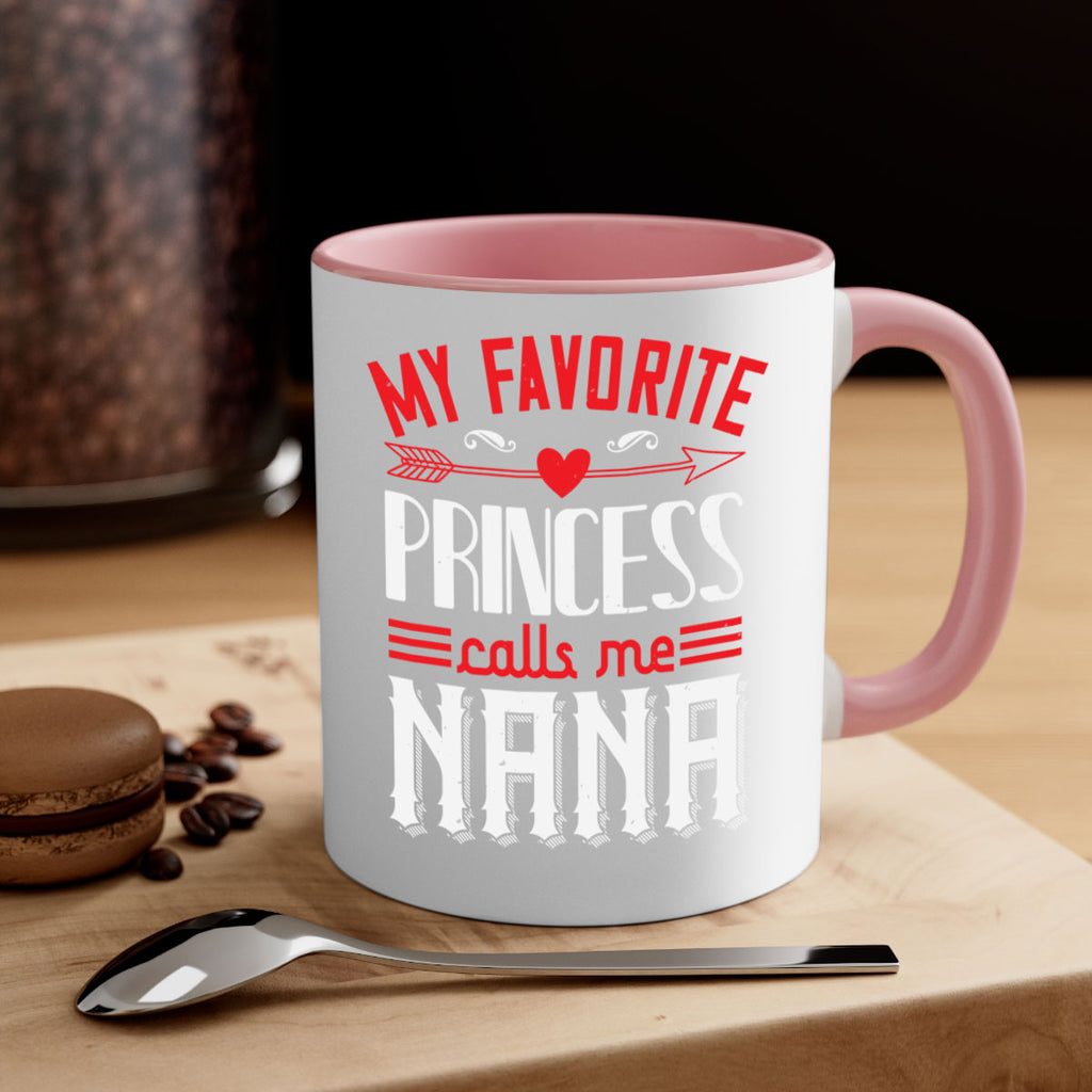 MY FAVORITE PRINCESS CALLME NANA 14#- grandma-Mug / Coffee Cup
