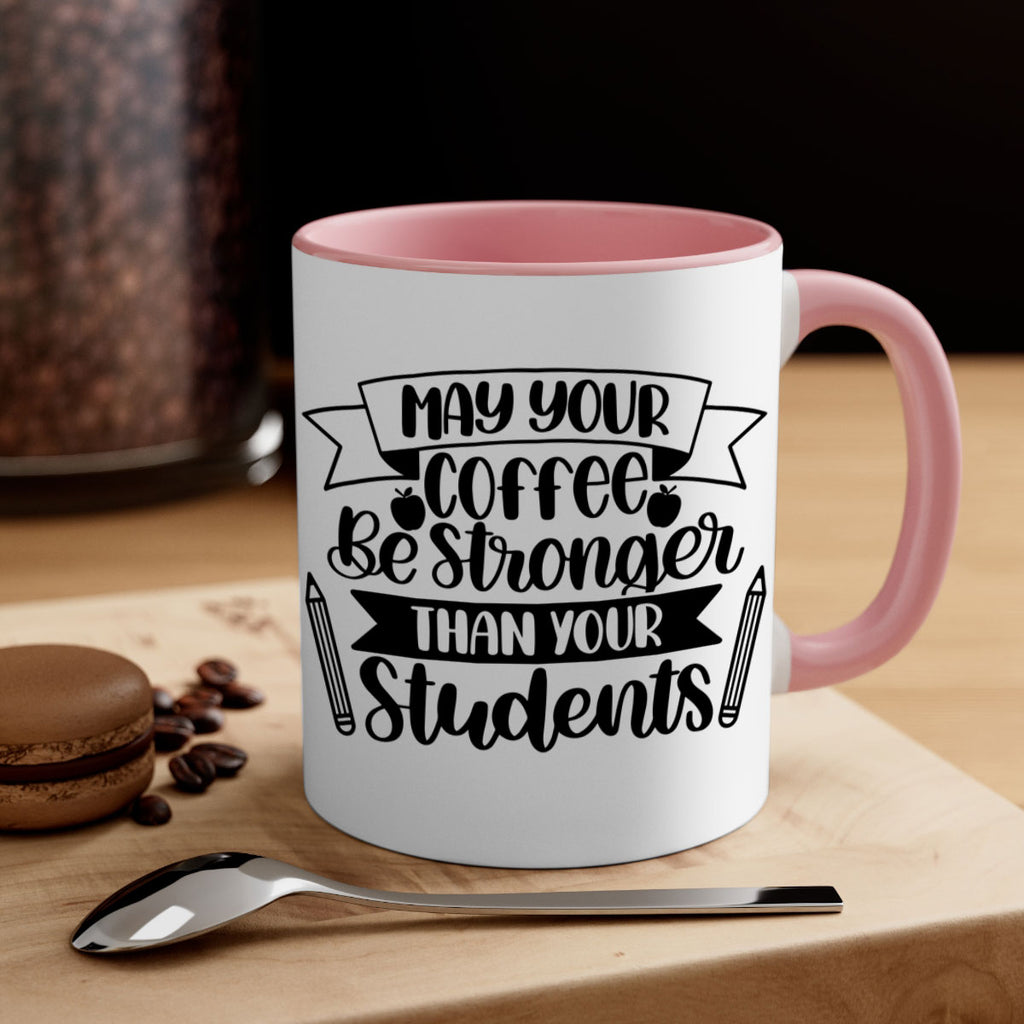 May Your Coffee Be Style 66#- teacher-Mug / Coffee Cup