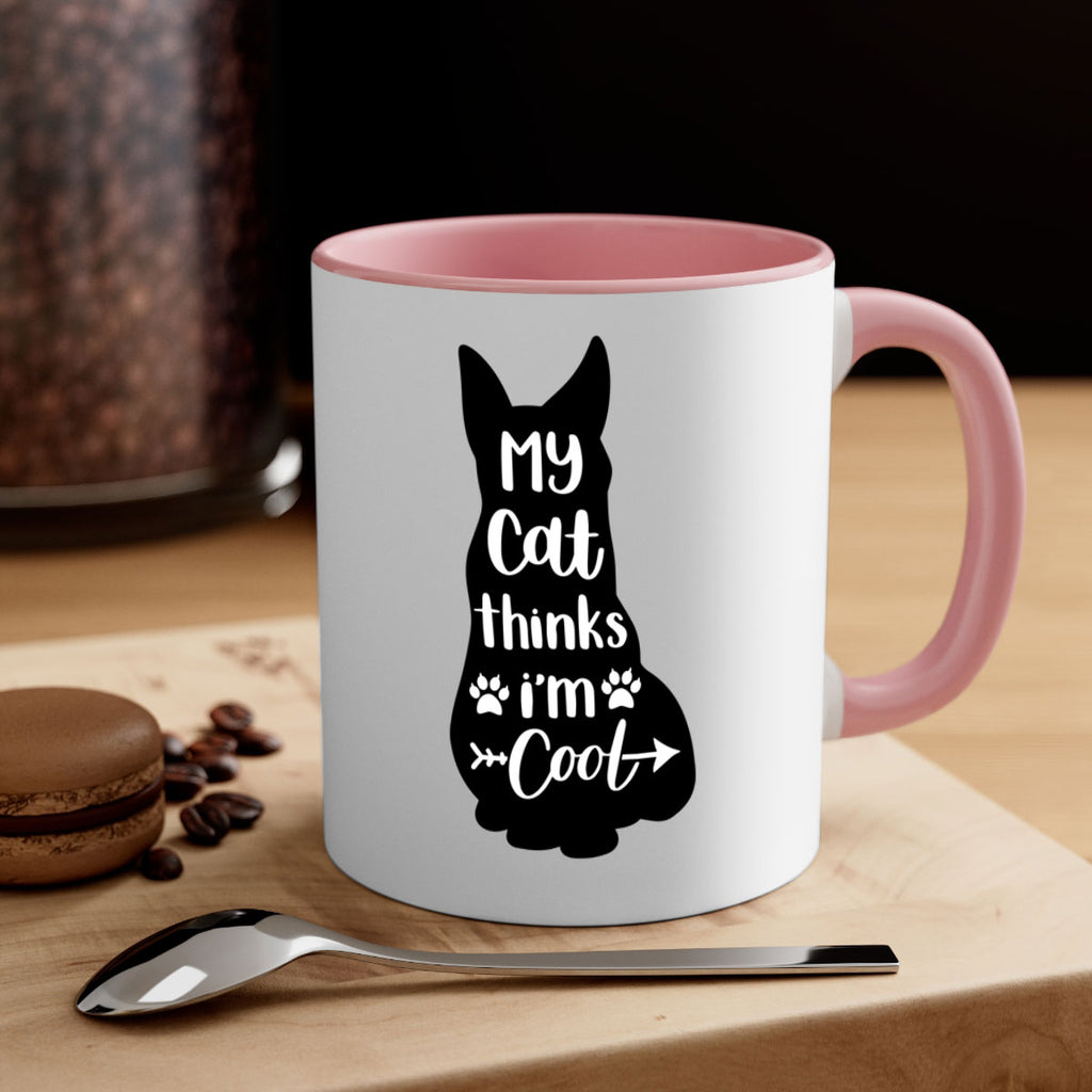 My Cat Thinks Im Cool Style 101#- cat-Mug / Coffee Cup