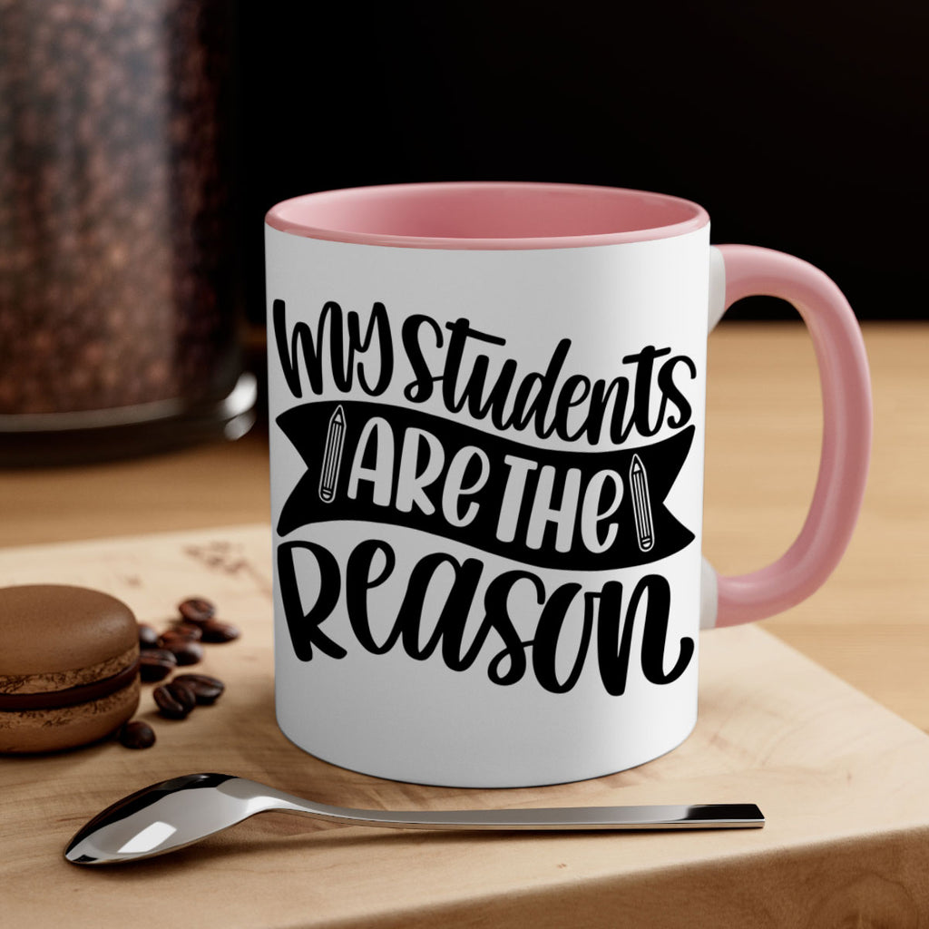 My Students Are The Reason Style 63#- teacher-Mug / Coffee Cup
