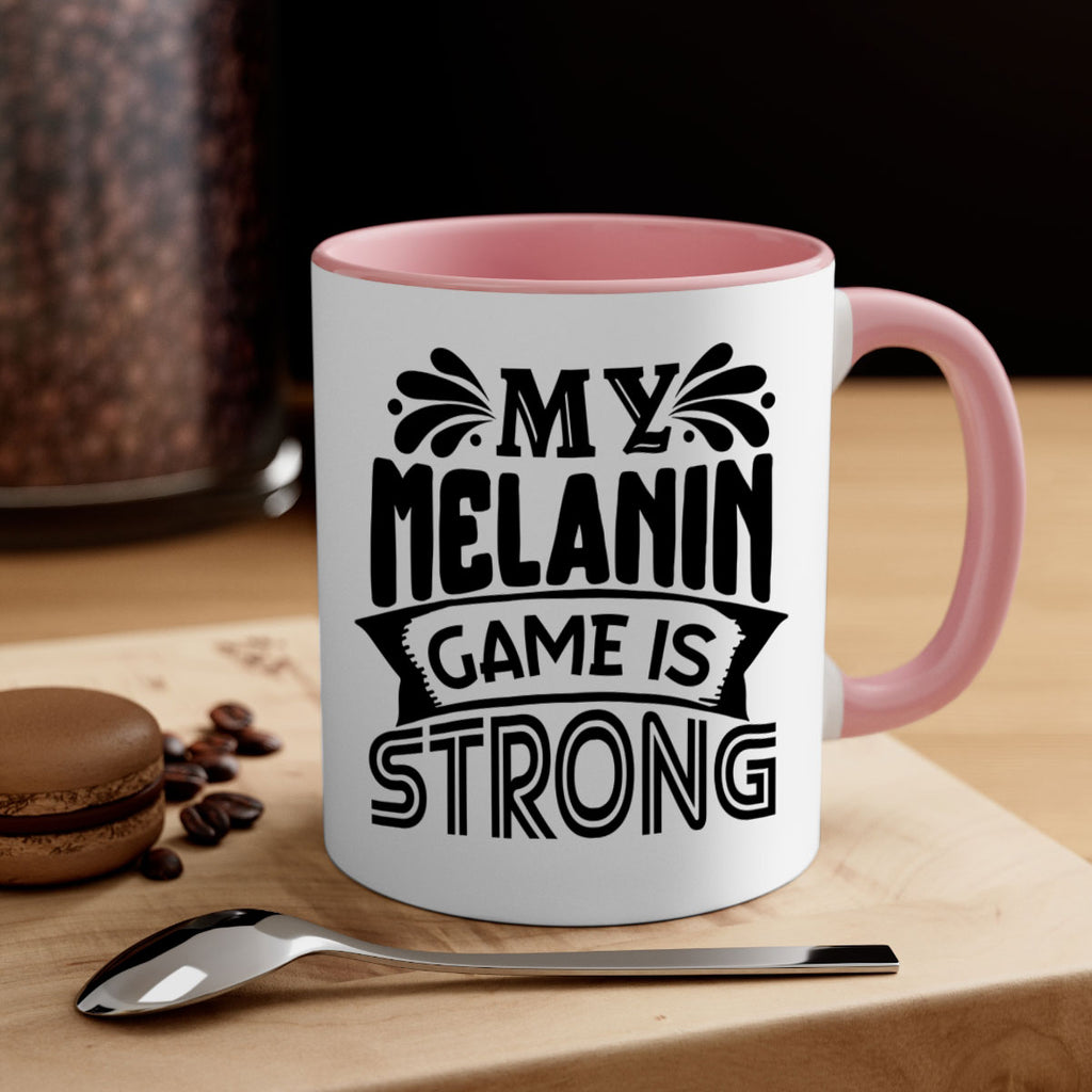 My melanin game is strong Style 17#- Black women - Girls-Mug / Coffee Cup