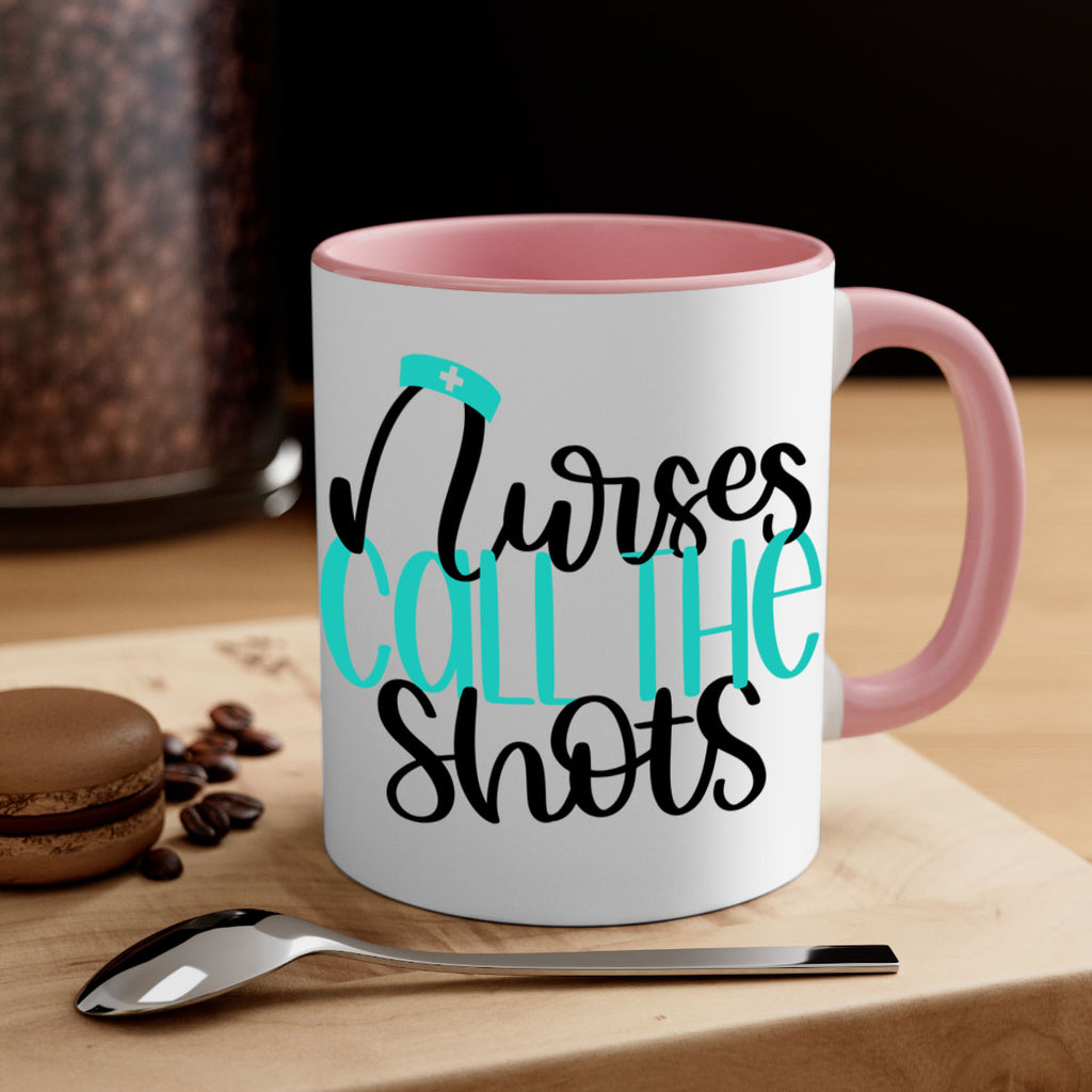Nurses Call The Shots Style Style 89#- nurse-Mug / Coffee Cup
