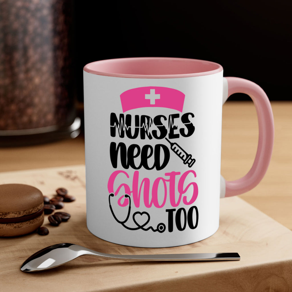 Nurses Need Shots Too Style Style 81#- nurse-Mug / Coffee Cup