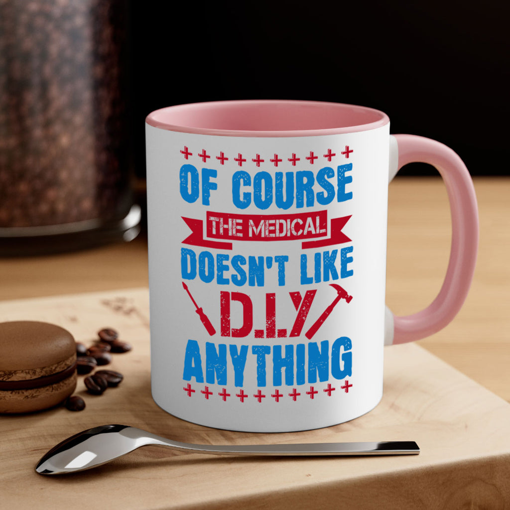 Of course the medical profession doesnt like DIY anything Style 30#- medical-Mug / Coffee Cup