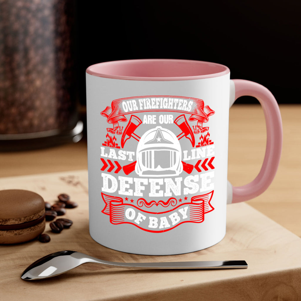 Our firefighters are our last line of defense baby Style 44#- fire fighter-Mug / Coffee Cup