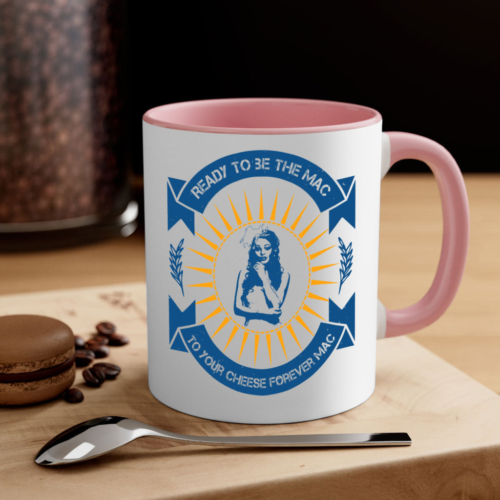 Ready to be the mac to your cheese forever 38#- bride-Mug / Coffee Cup