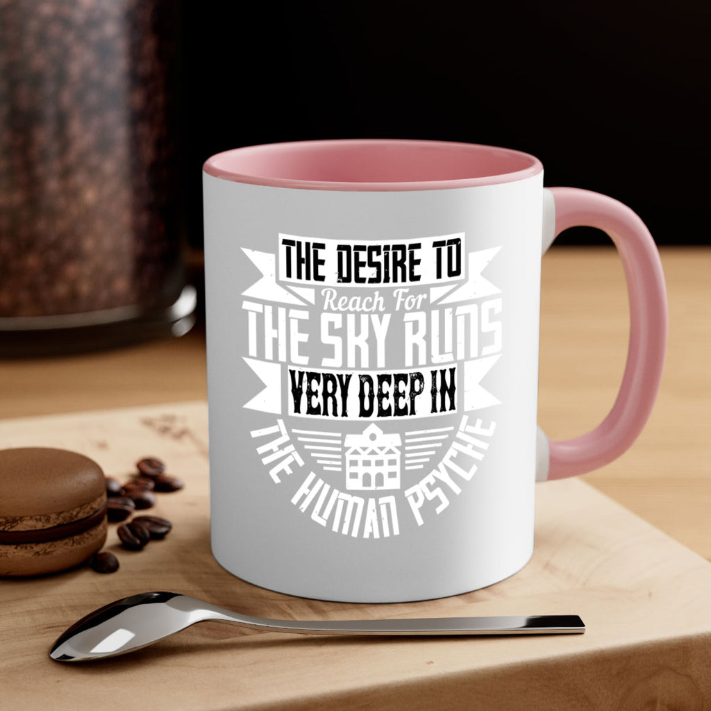 The desire to reach for the sky runs very deep in the human psyche Style 15#- Architect-Mug / Coffee Cup