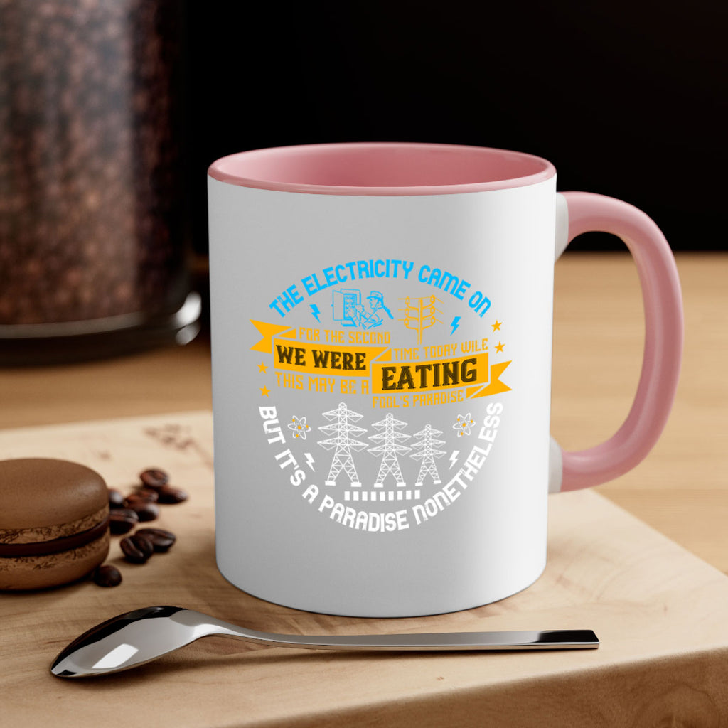 The electricity came on for the second time today wile we were eating Style 11#- electrician-Mug / Coffee Cup