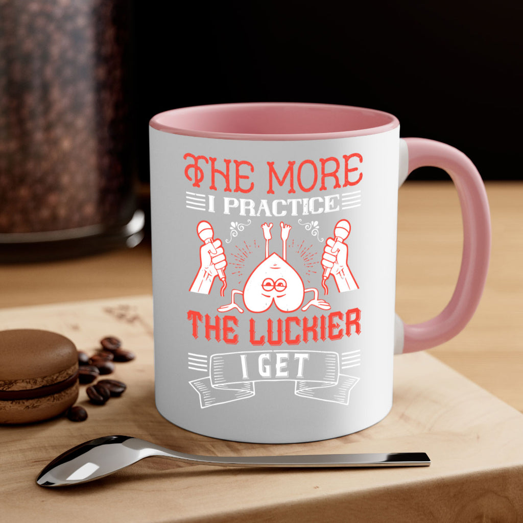 The more I practice the luckier I get Style 12#- dentist-Mug / Coffee Cup