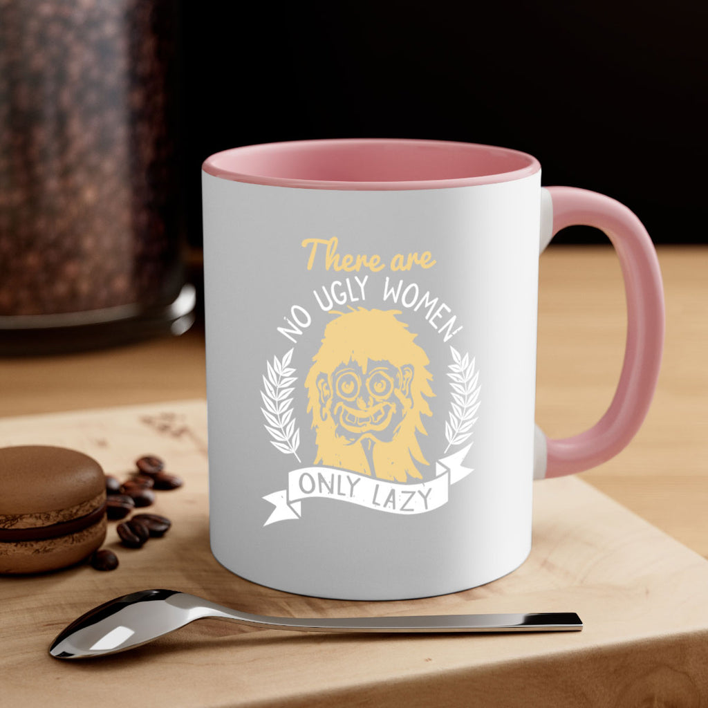There are no ugly women only lazy Style 179#- makeup-Mug / Coffee Cup