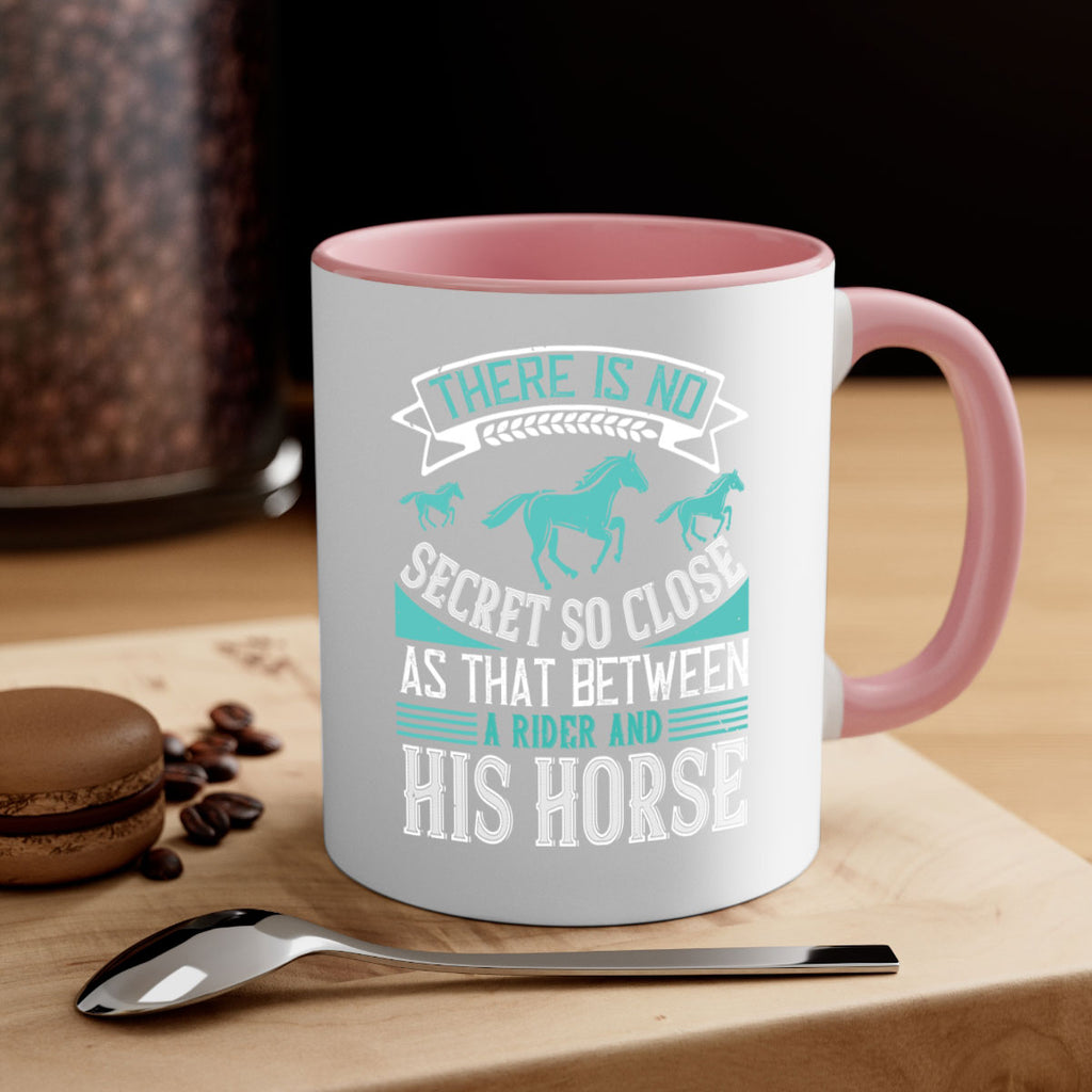 There is no secret so close as that between a rider and his horse Style 17#- horse-Mug / Coffee Cup