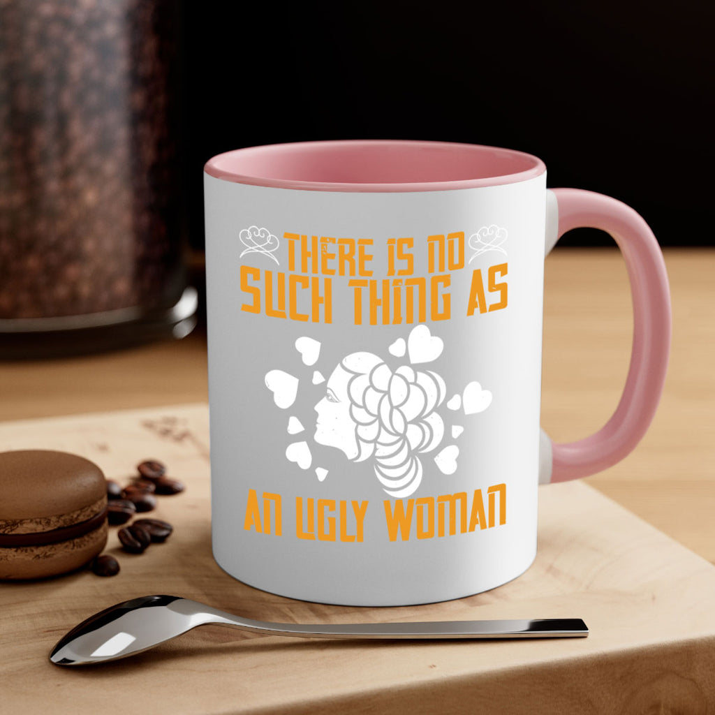 There is no such thing as an ugly woman Style 25#- World Health-Mug / Coffee Cup