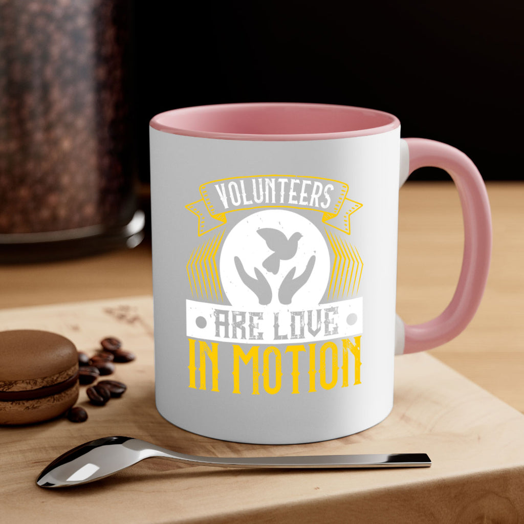 Volunteers are love in motion Style 14#-Volunteer-Mug / Coffee Cup