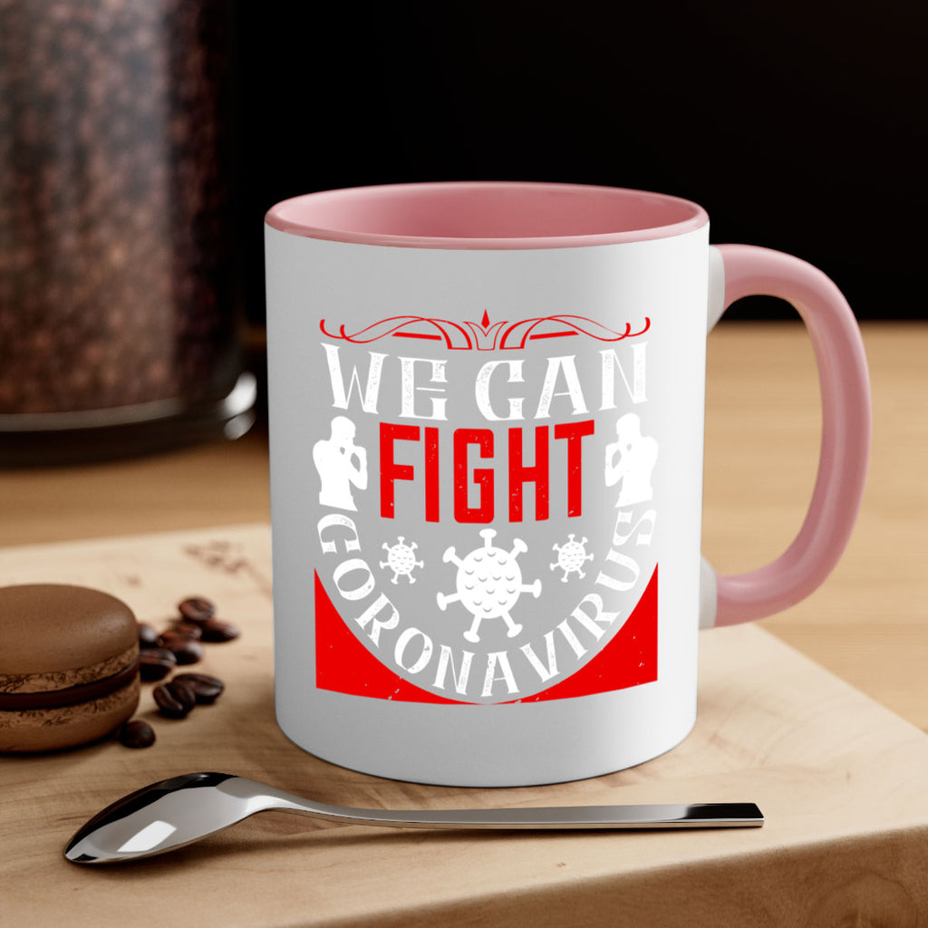 We Can Fight CoronaVirus Style 10#- corona virus-Mug / Coffee Cup