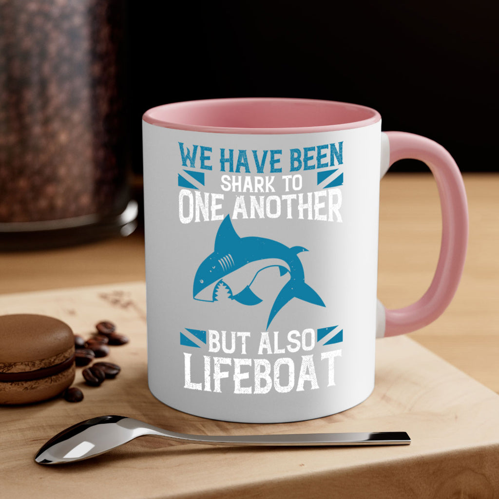 We have been shark to one another but also lifeboat Style 6#- Shark-Fish-Mug / Coffee Cup