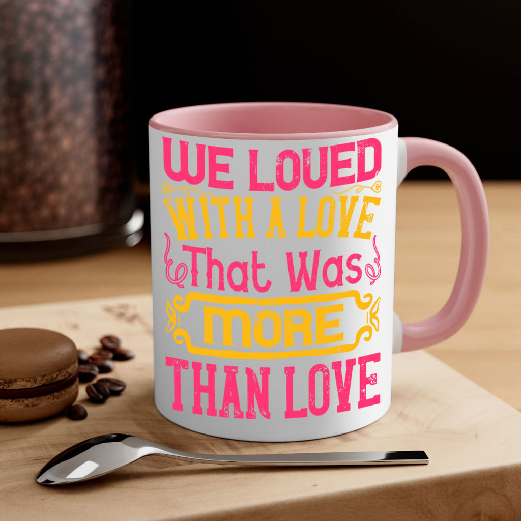 We loved with a love that was more than love Style 12#- Dog-Mug / Coffee Cup
