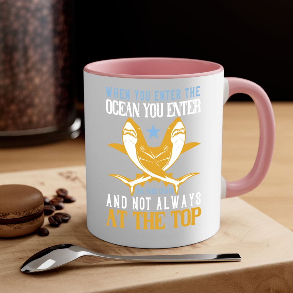 When you enter the ocean you enter the food chain and not always at the top Style 2#- Shark-Fish-Mug / Coffee Cup