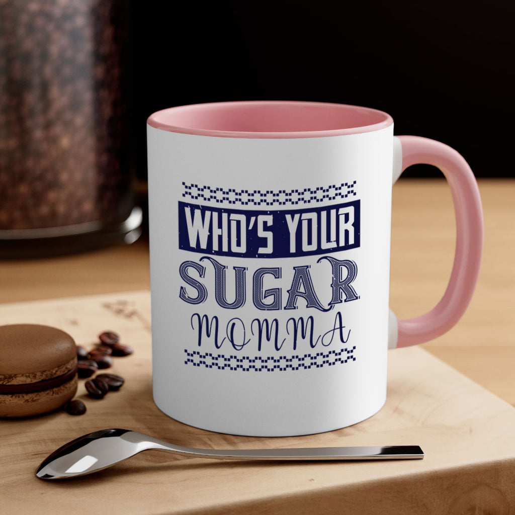 Who’s Your Sugar Momma Style 5#- diabetes-Mug / Coffee Cup