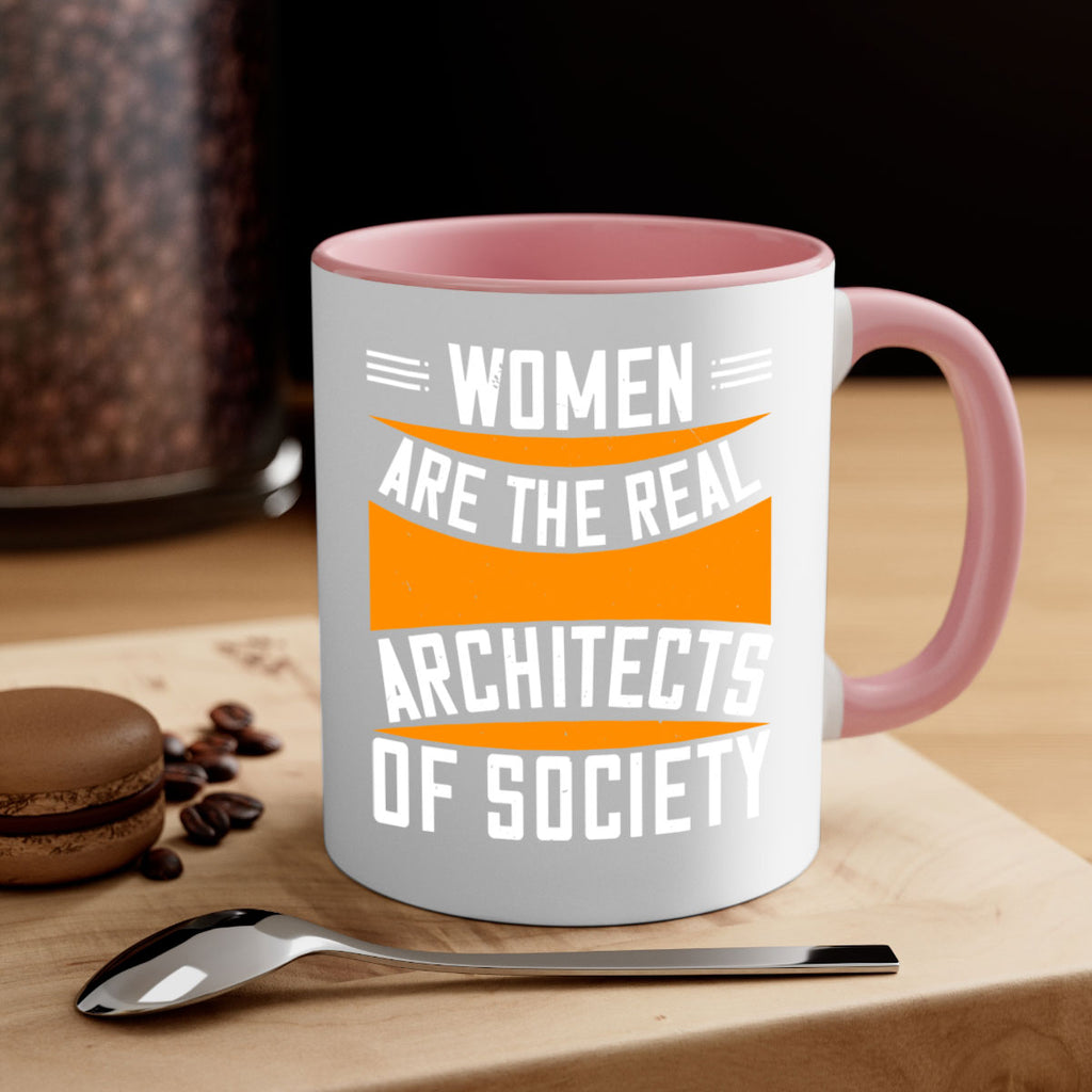 Women are the real architects Style 5#- World Health-Mug / Coffee Cup