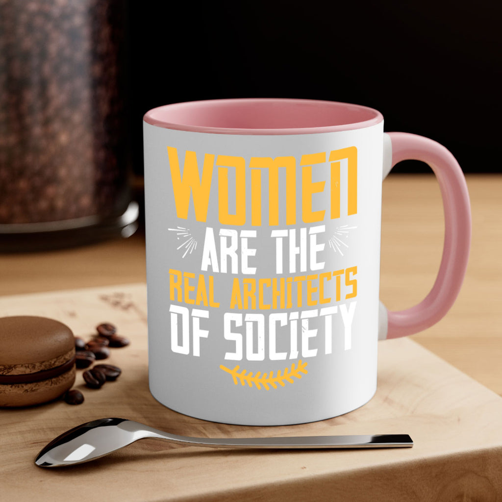 Women are the real architects of society Style 9#- World Health-Mug / Coffee Cup