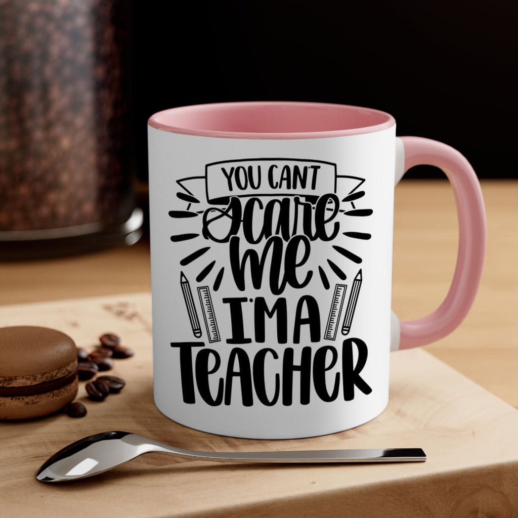 You Cant Scare Me Im Style 26#- teacher-Mug / Coffee Cup
