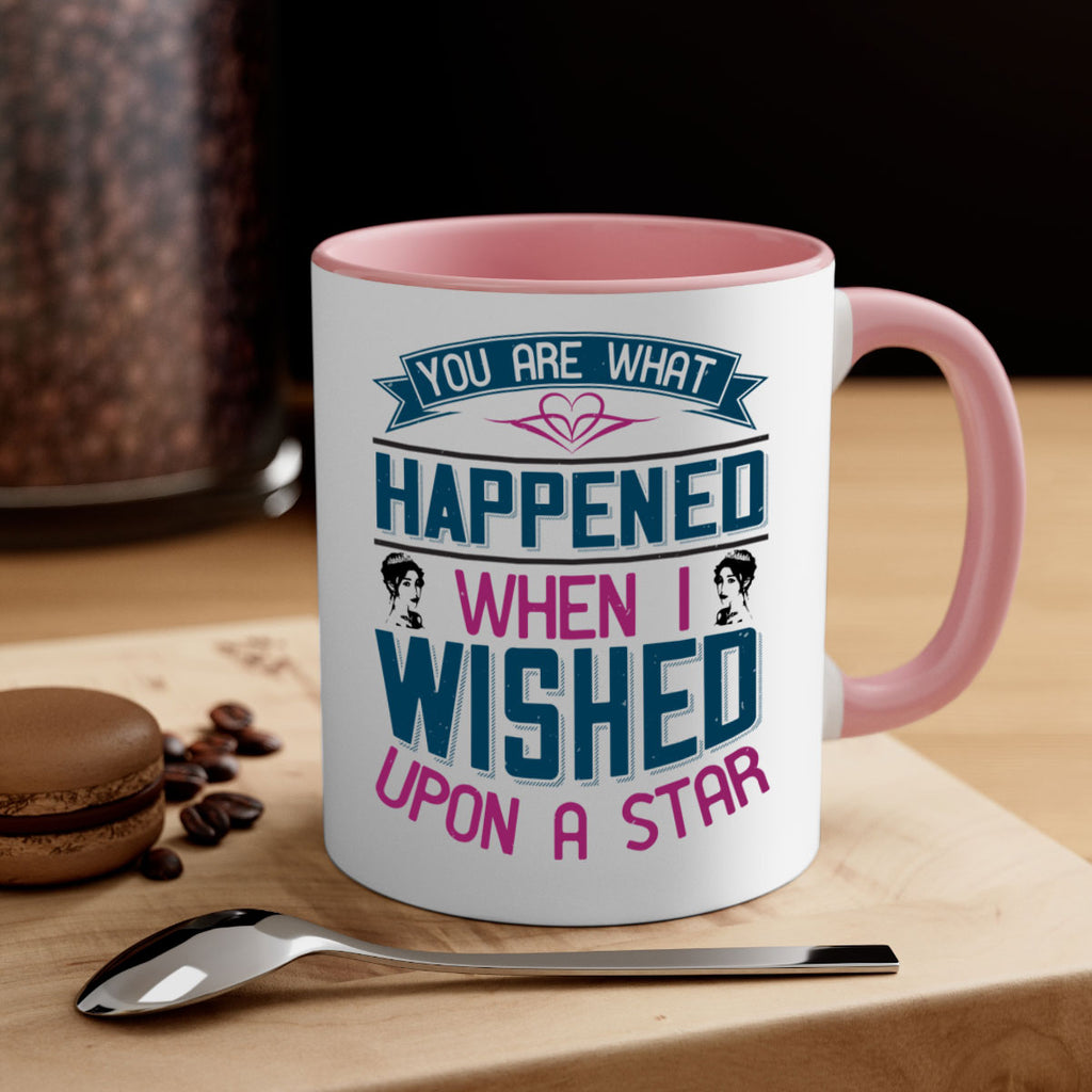 You are what happened when I wished upon a star 8#- bride-Mug / Coffee Cup