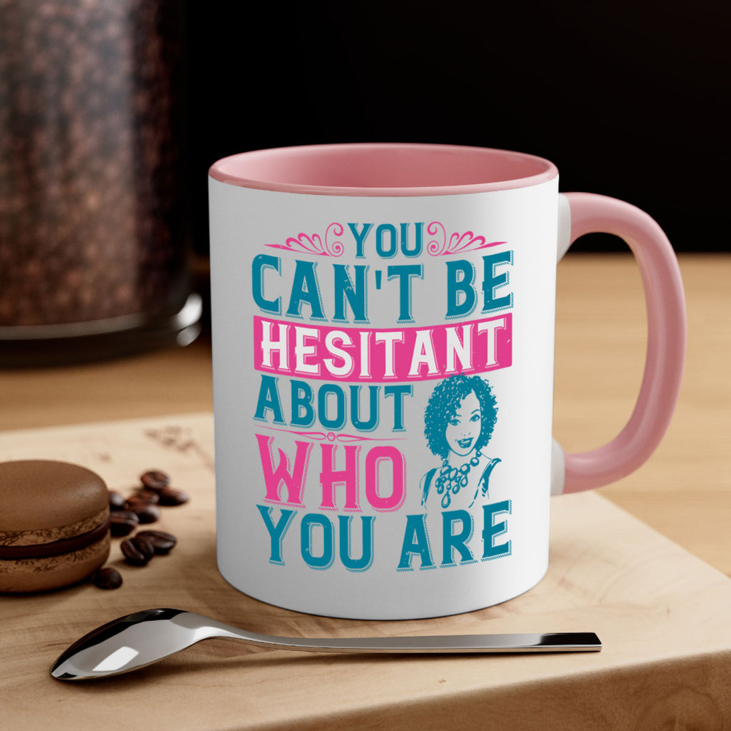 You cant be hesitant about who you are Style 48#- Afro - Black-Mug / Coffee Cup