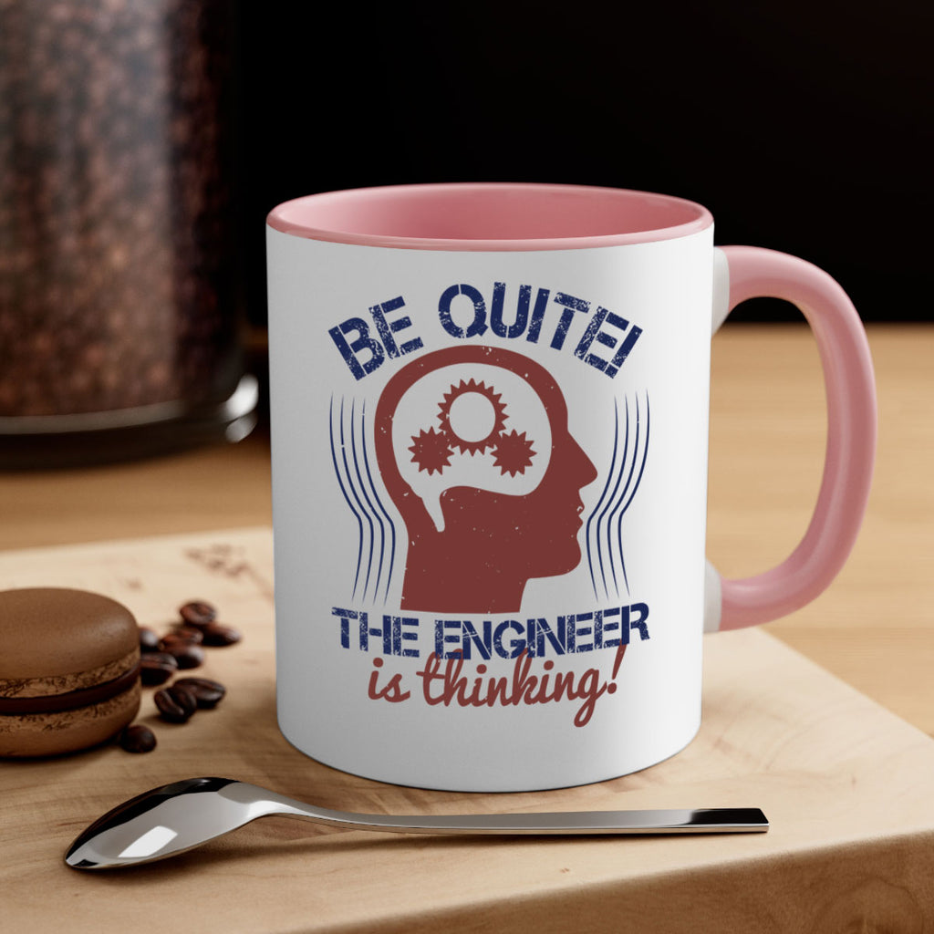 be quite the engineer is thinking Style 39#- engineer-Mug / Coffee Cup