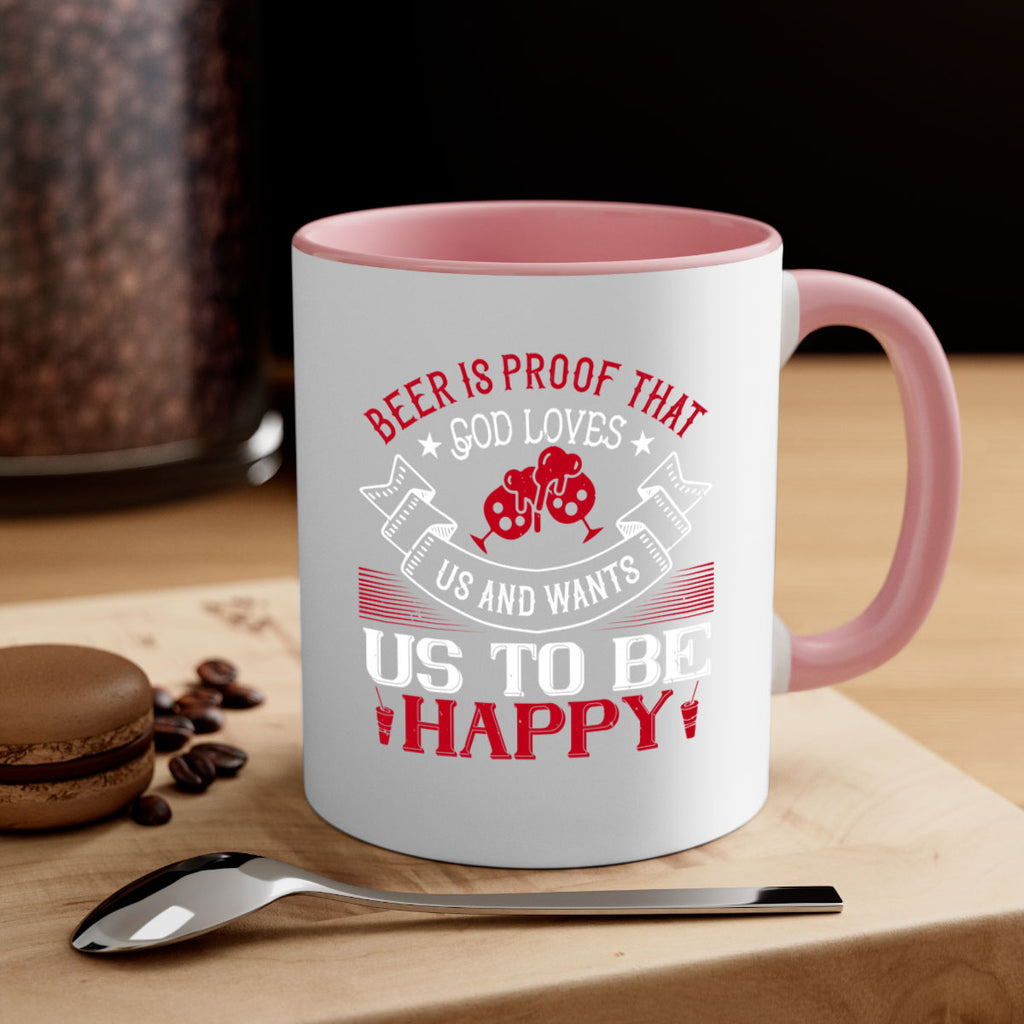 beer is proof that god loves us and wants us to be happy 34#- drinking-Mug / Coffee Cup