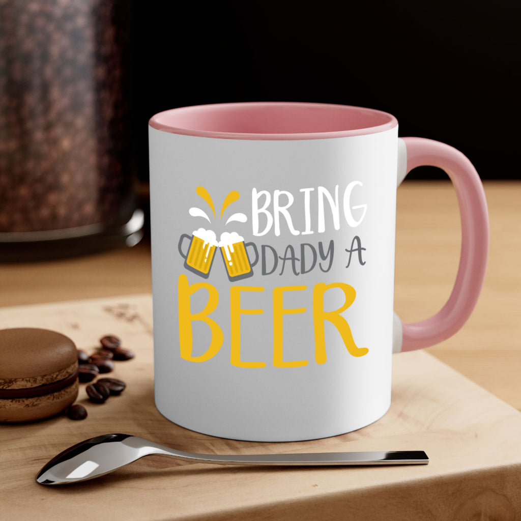 bring a dady beer 118#- beer-Mug / Coffee Cup