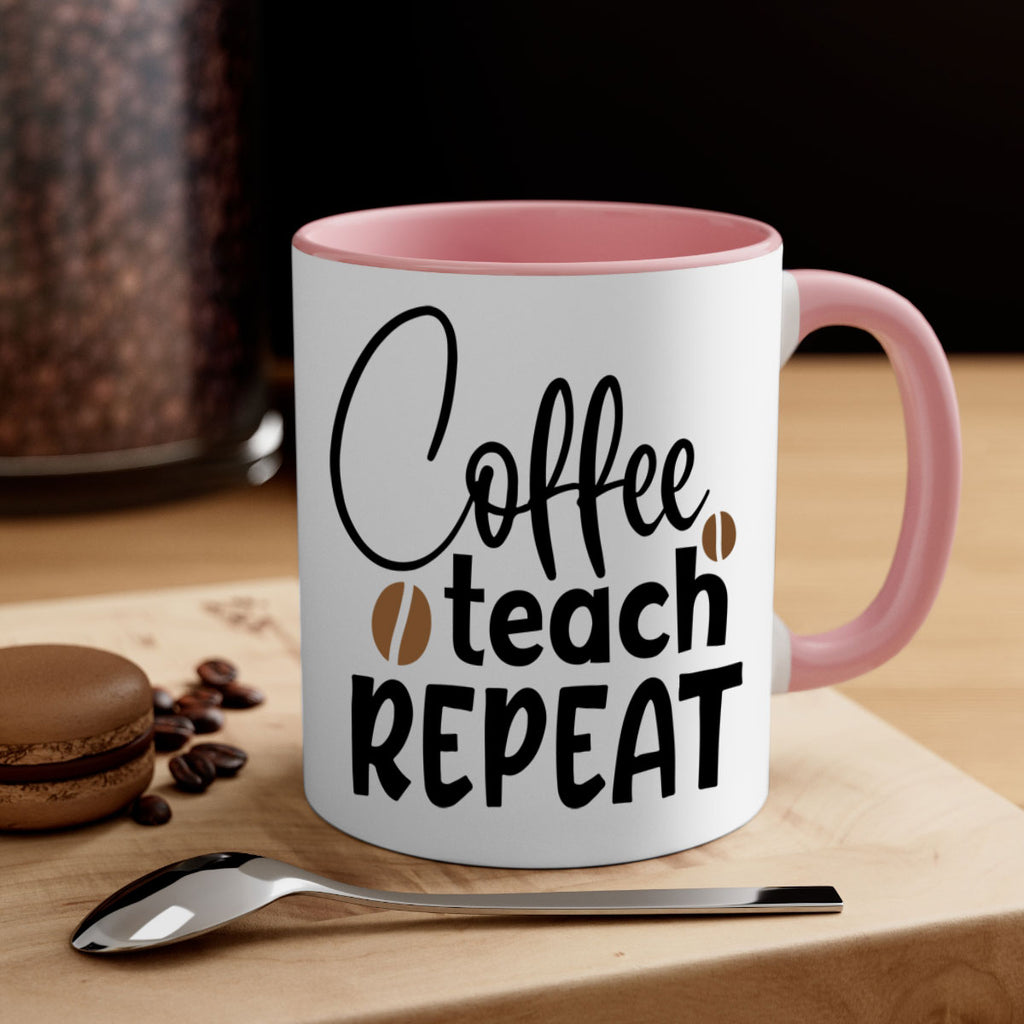 coffee teach repeat Style 186#- teacher-Mug / Coffee Cup