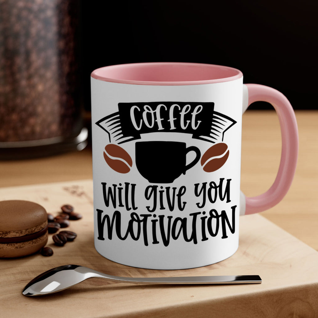 coffee will give you motivation 133#- coffee-Mug / Coffee Cup