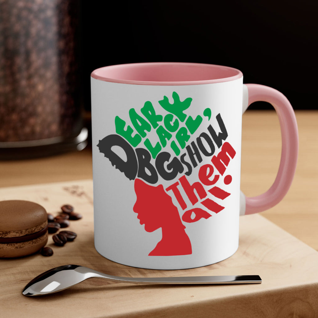 dear black girl show them all color 49#- Black women - Girls-Mug / Coffee Cup