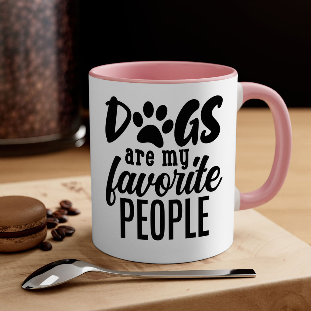 dogs are my favorite people Style 92#- Dog-Mug / Coffee Cup