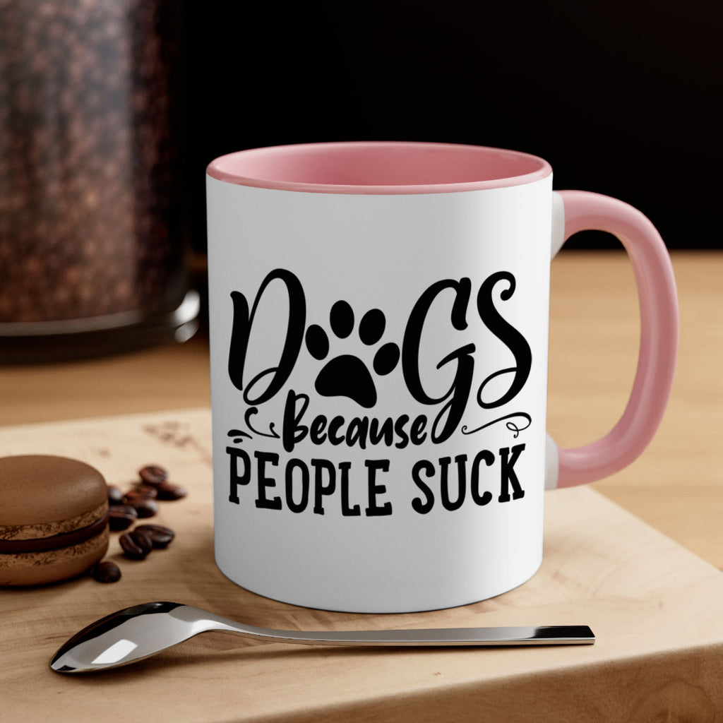 dogs because people suck Style 91#- Dog-Mug / Coffee Cup
