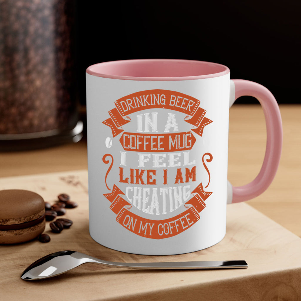 drinking beer in a coffee mug i feel like i am cheating on my coffee 266#- coffee-Mug / Coffee Cup